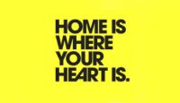 HOME IS WHERE YOUR HEART IS.