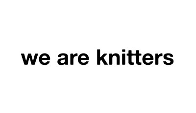 We Are Knitters