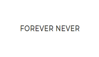 FOREVER NEVER